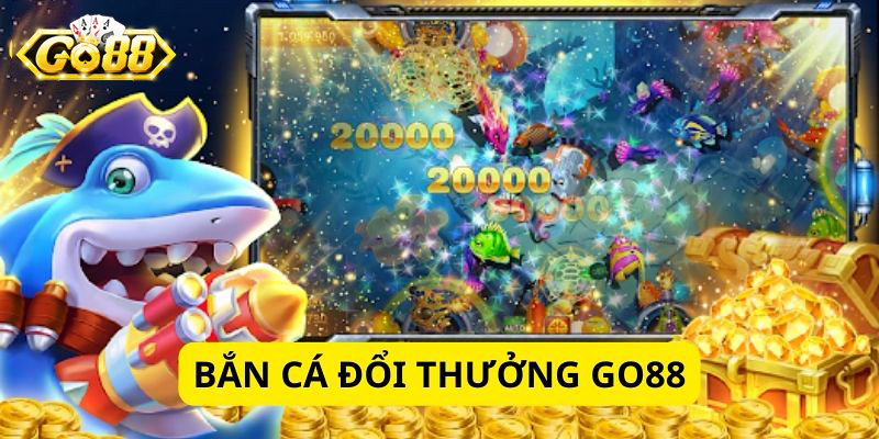 Bắn Cá Go88 – Sân Chơi Giải Trí Đổi Thưởng Uy Tín Không Thể Bỏ Lỡ 1 Bắn cá Go88 là gì?